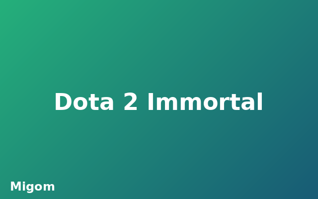 ТЕСТ — Dota 2 Immortal